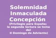 Solemnidad Inmaculada Concepción (Privilegio para España; la segunda lectura se toma del II Domingo de Adviento)