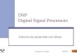Copyleft Introducción a los DSP DSP Digital Signal Processors Entorno de desarrollo con Sharc
