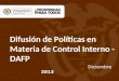 Difusión de Políticas en Materia de Control Interno - DAFP Diciembre 2013