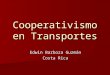 Cooperativismo en Transportes Edwin Barboza Guzmán Costa Rica
