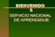 SERVICIO NACIONAL DE APRENDIZAJE BIENVENIDOS OFRECIENDO Y EJECUTANDO LA FORMACION PROFESIONAL INTEGRAL 50 AÑOS