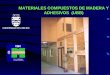 MATERIALES COMPUESTOS DE MADERA Y ADHESIVOS (UBB)