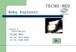 Baby Explorer Ventas y Distribución TECNO-MED (52-33) 3613-3838 (52-55) 8500-5088 TECNO- MED
