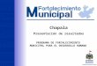 PROGRAMA DE FORTALECIMIENTO MUNICIPAL PARA EL DESARROLLO HUMANO Chapala Presentación de resultados