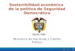Sostenibilidad económica de la política de Seguridad Democrática Ministerio de Hacienda y Crédito Público
