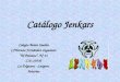 Catálogo Jenkars Colegio Beata Imelda C/Horacio Fernández Inguanzo “El Paisano”, Nº 11 C.P.:33930 La Felguera - Langreo Asturias