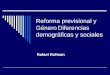 Reforma previsional y GéneroDiferencias demográficas y sociales Rafael Rofman