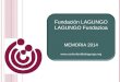 Fundación LAGUNGO LAGUNGO Fundazioa MEMORIA 2014 