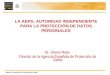1 Agencia Española de Protección de Datos Dr. Artemi Rallo Director de la Agencia Española de Protección de Datos LA AEPD, AUTORIDAD INDEPENDIENTE PARA