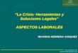 Www.munizlaw.com contactenos@munizlaw.com “La Crisis: Herramientas y Soluciones Legales” ASPECTOS LABORALES RICARDO HERRERA VASQUEZ