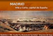 MADRID Villa y Corte, capital de España Villa y Corte, capital de España. Madrid en 1.788. Cuadro “La Romería de San Isidro”.Francisco de Goya