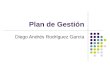 Plan de Gestión Diego Andrés Rodríguez García. Agenda Administración de Proyectos Ciclo de vida del proyecto Inicio del proyecto Estado estable Terminación
