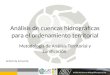 Análisis de Cuencas Hidrográficas para el OT Análisis de cuencas hidrográficas para el ordenamiento territorial Metodología de Análisis Territorial y Zonificación