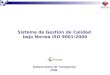 Sistema de Gestión de Calidad bajo Norma ISO 9001:2000 Subsecretaría de Transportes 2008