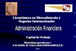 Rhvf. Licenciatura en Mercadotecnia y Negocios Internacionales Capital de Trabajo Material preparado por : C.P. RAÚL H. VALLADO FERNANDEZ,E.F