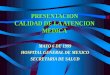PRESENTACION CALIDAD DE LA ATENCION MEDICA MAYO 6 DE 1999 HOSPITAL GENERAL DE MEXICO SECRETARIA DE SALUD