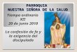 PARROQUIA NUESTRA SEÑORA DE LA SALUD Tiempo ordinario XII 20 de junio 2010 La confesión de fe y la exigencia del discipulado