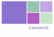 + Carnaval. + Habilidad esencial C5: Demostrar un conocimiento de los conceptos