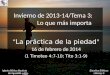 Estudios Bíblicos Lifeway ® Invierno de 2013-14/Tema 3: Lo que más importa “ La práctica de la piedad ” 16 de febrero de 2014 ( 1 Timoteo 4:7-10; Tito