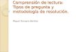 Comprensión de lectura: Tipos de pregunta y metodología de resolución. Miguel Donayre Benites