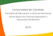 Universidad de Córdoba Facultad de Educación y Ciencias Humanas Licenciatura en Ciencias Naturales y Educación Ambiental 2014