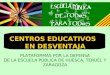PLATAFORMAS POR LA DEFENSA DE LA ESCUELA PÚBLICA DE HUESCA, TERUEL Y ZARAGOZA CENTROS EDUCATIVOS EN DESVENTAJA