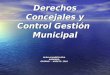 Derechos Concejales y Control Gestión Municipal OLGA ALVAREZ LEIVA ABOGADO OSORNO - AGOSTO 2010