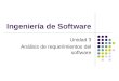 Ingeniería de Software Unidad 3 Análisis de requerimientos del software