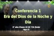 3° año Cheon Gi HC 7/6 (Solar Ago.3) Conferencia 1 Era del Dios de la Noche y Día