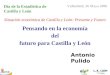 Pensando en la economía del futuro para Castilla y León Antonio Pulido Valladolid, 26 Mayo 2006 Día de la Estadística de Castilla y León Situación económica