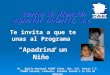 Te invita a que te unas al Programa “Apadrina un Niño” Av. Águila Nacional #1807 altos, Ote. Col. Centro C.P. 27000 Torreón, Coahuila. Estamos frente a