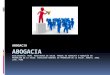 ABOGACIA.  La advocacy o Abogacía es una estrategia contemplada en el Marco Conceptual de los Lineamientos de política de Promoción de la Salud:  _