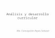 Análisis y desarrollo curricular Ma. Concepción Reyes Salazar