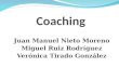 Coaching Juan Manuel Nieto Moreno Miguel Ruiz Rodríguez Verónica Tirado González