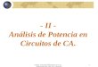 Curso: Circuitos Eléctricos en C.A. Elaborado por: Ing. Fco. Navarro H.1 - II - Análisis de Potencia en Circuitos de CA