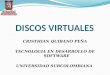 DISCOS VIRTUALES CRISTHIAN QUIBANO PEÑA TECNOLOGIA EN DESARROLLO DE SOFTWARE UNIVERSIDAD SURCOLOMBIANA