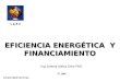 EFICIENCIA ENERGÉTICA Y FINANCIAMIENTO © 2004 Ing Johnny Nahui Ortiz PhD L A R C larcperu@terracompe