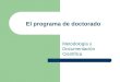 El programa de doctorado Metodología y Documentación Científica