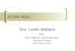 ECON 3021 Dra. Leslie Wallace Por Prof. Edith M. Torres MBA,MSIS Biblioteca General Enero/Febrero 2012