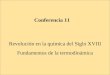 Conferencia 11 Revolución en la química del Siglo XVIII Fundamentos de la termodinámica