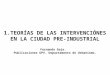 1.TEORÍAS DE LAS INTERVENCIÓNES EN LA CIUDAD PRE-INDUSTRIAL Fernando Gaja. Publicaciones UPV. Departamento de Urbanismo