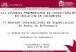 XII COLOQUIO PANAMERICANO DE INVESTIGACION EN EDUCACION EN ENFERMERIA IV Reunión Internacional de Organización de Redes de Enfermería II REUNION RED DE