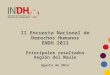 II Encuesta Nacional de Derechos Humanos ENDH 2013 Principales resultados Región del Maule Agosto de 2014