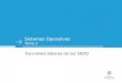 Sistemas Operativos Tema 2 Funciones básicas de los SSOO