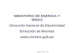 MEM / DGE / DN MINISTERIO DE ENERGIA Y MINAS Dirección General de Electricidad Dirección de Normas 