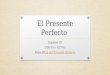 El Presente Perfecto Español III 1/26/15 y 1/27/15  del Presente PerfectoRap del Presente Perfecto