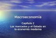 Macroeconomía Capítulo 2 Los mercados y el Estado en la economía moderna