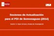Sesiones de Actualización para el PDI de Somosaguas (2014) Sesión 5. Open Access y Redes de Investigación
