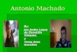Antonio Machado By: Jon Ander López de Dicastillo Vázquez y Yeray Sanz González