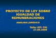 PROYECTO DE LEY SOBRE IGUALDAD DE REMUNERACIONES ANALISIS JURÍDICO Taller OIT- CIO 27.06.2008